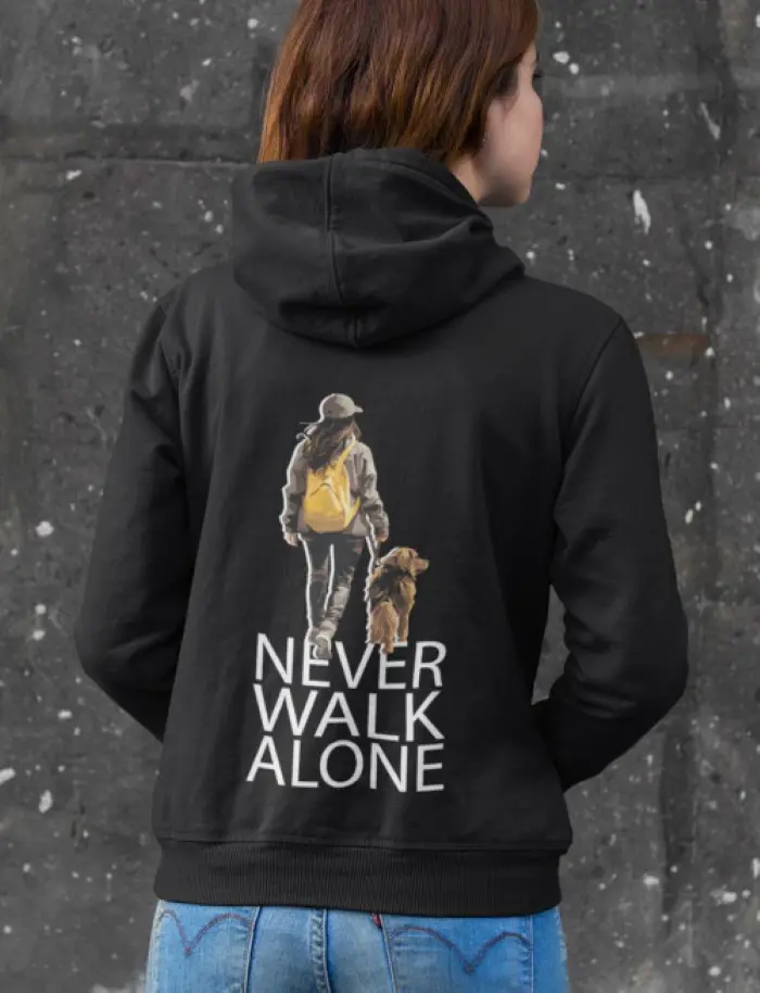 Never walk alone! Hoodie