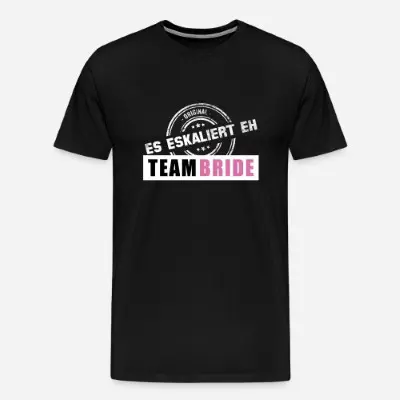 team-bride-es-eskaliert-eh-hell-maenner-premium-t-shirt_1